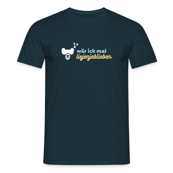 wär ick mal liejenjeblieben - Männer Premium T-Shirt - Navy