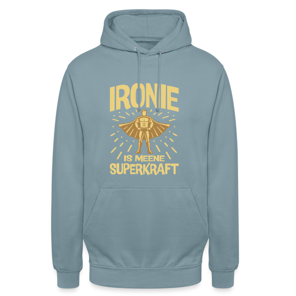 Ironie is meene Superkraft! - Unisex Hoodie - Nebelblau