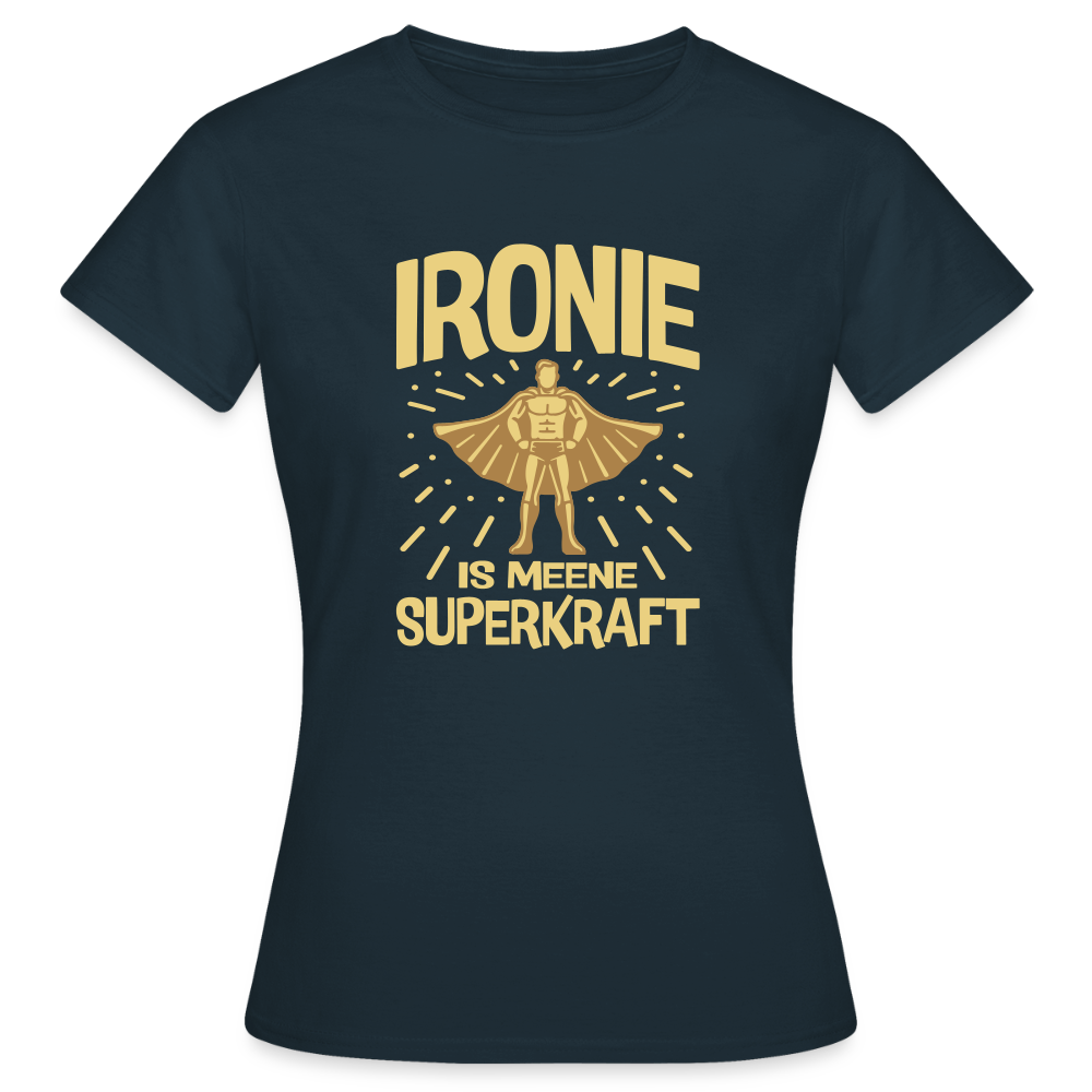 Ironie is meene Superkraft! - Frauen Premium T-Shirt - Navy