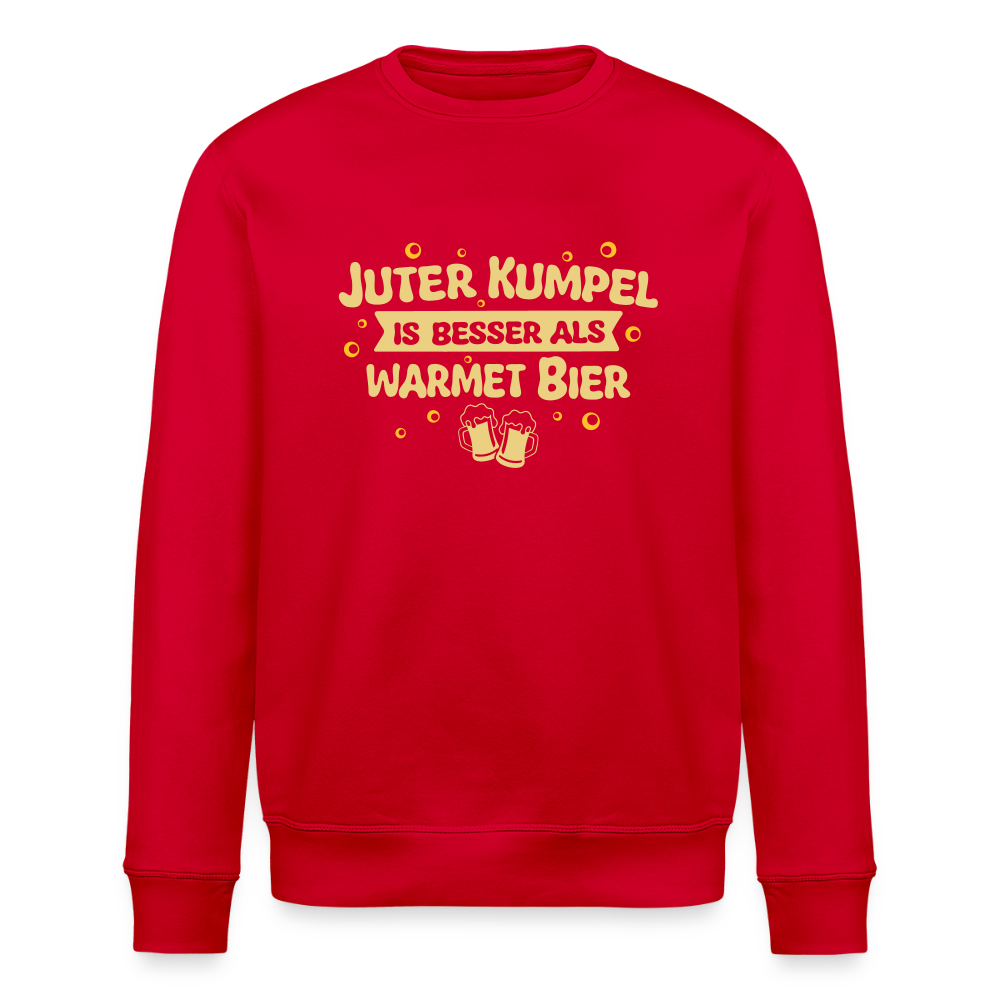 Juter Kumpel ist besser als warmet Bier - Unisex Bio Sweatshirt - Rot