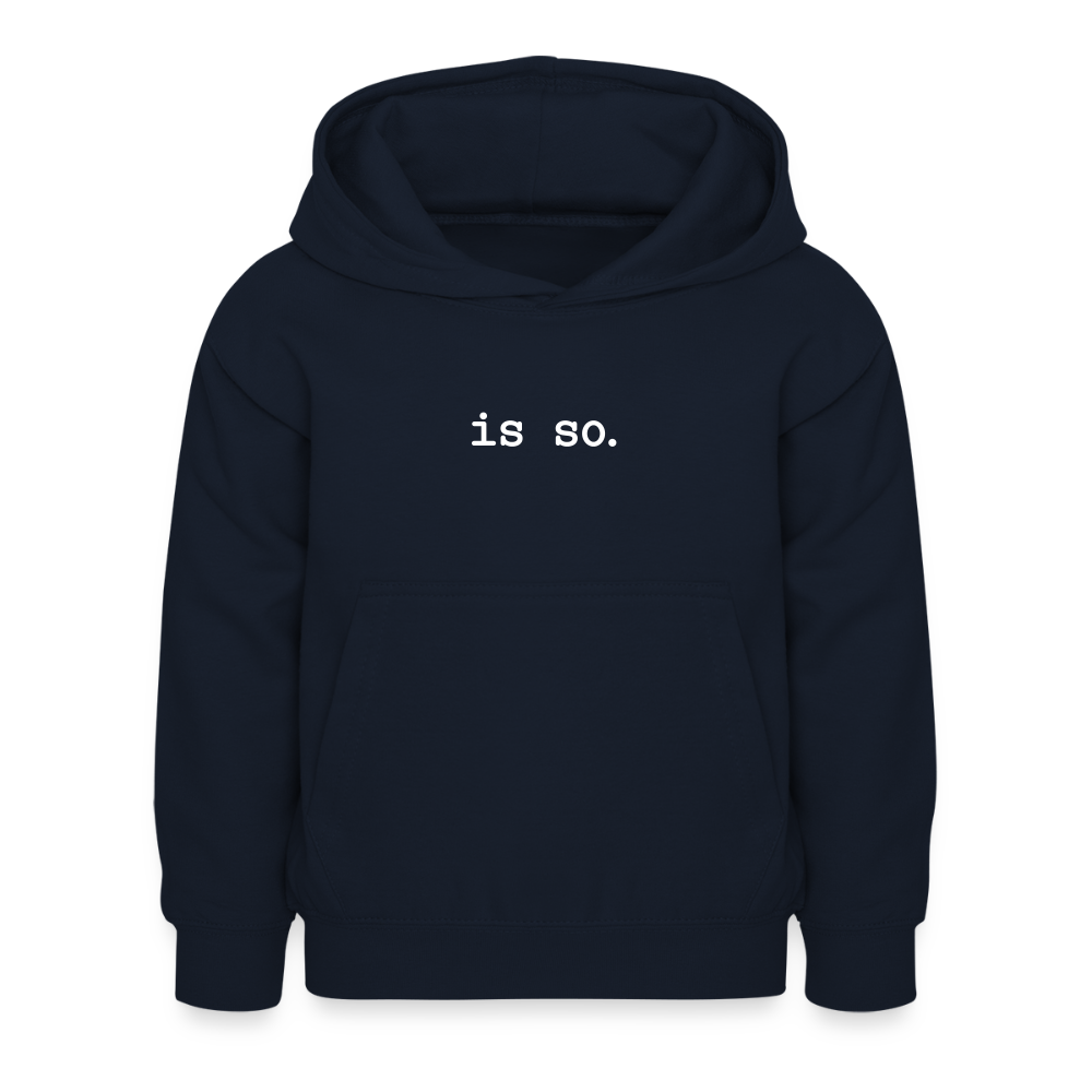 Is So  - Kinder Hoodie - Navy