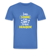 Lass Sonne rin, dit Jraue draußen! - Unisex Bio T-Shirt - Achtsames Blau