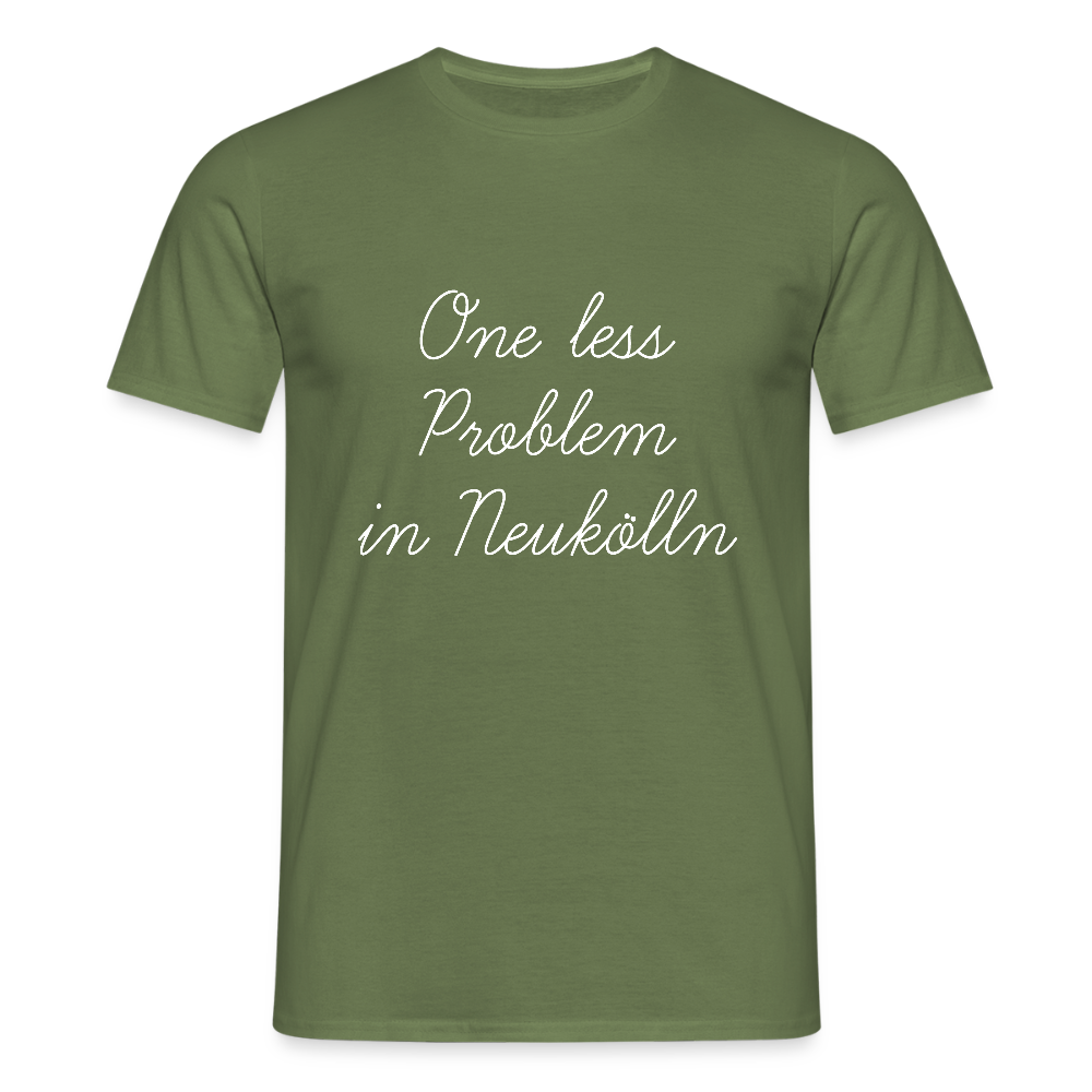 One Less Problem in Neukölln - Männer Premium T-Shirt - Militärgrün