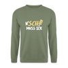 N'SCH... MUSS ICK - Unisex Pullover - Armeegrün