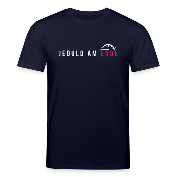 Jeduld am Ende - Unisex Bio T-Shirt - Navy