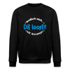 Dit Looft! - Unisex Bio Sweatshirt - Schwarz