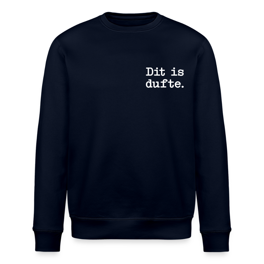 Dit is dufte - Unisex Bio Sweatshirt - Navy