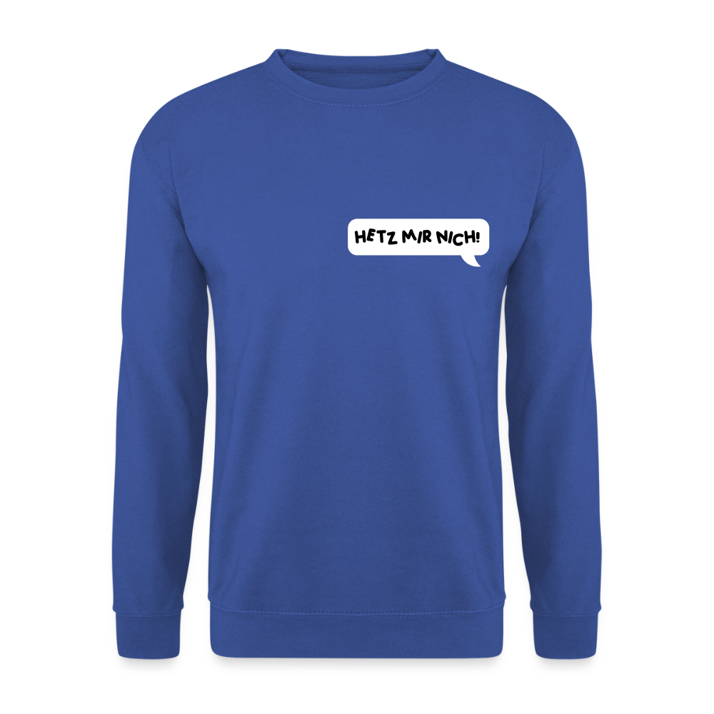 Hetz Mir Nich! - Unisex Pullover - Royalblau
