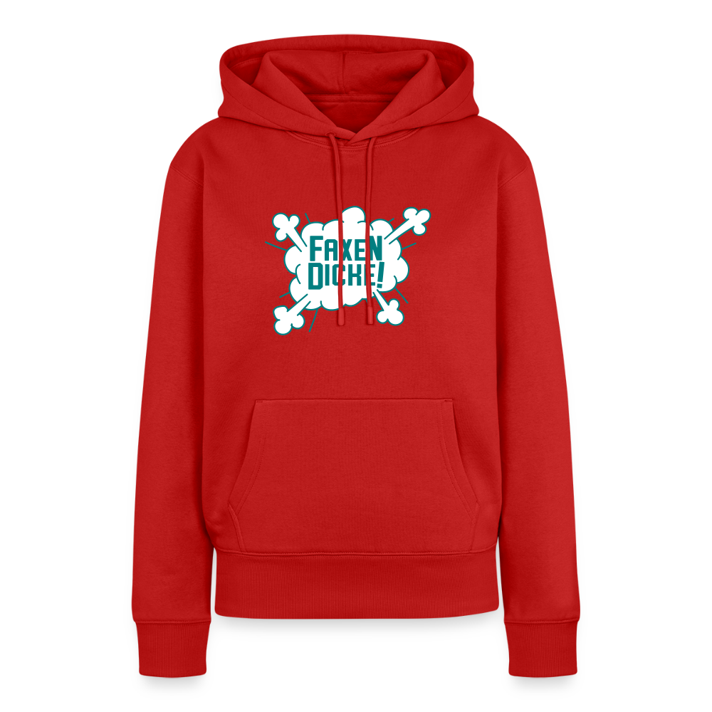 Faxen Dicke! - Frauen Premium Hoodie - Rot