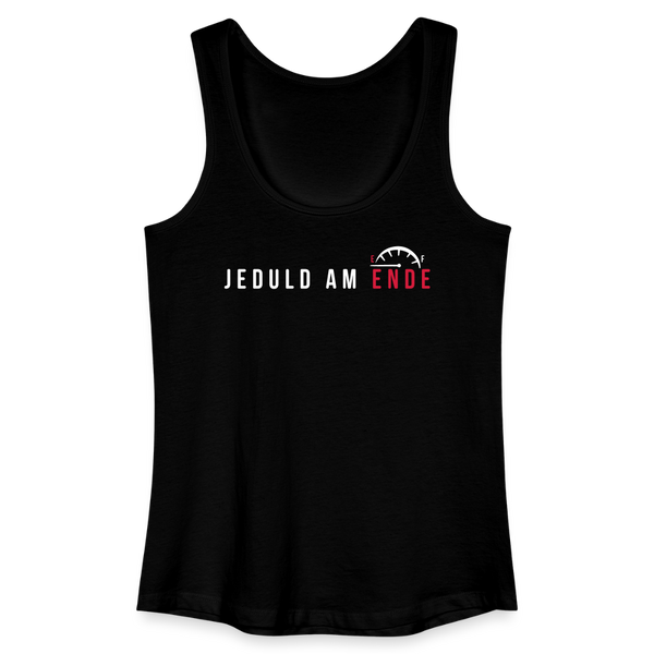 Jeduld am Ende - Frauen Bio Tank Top - Schwarz