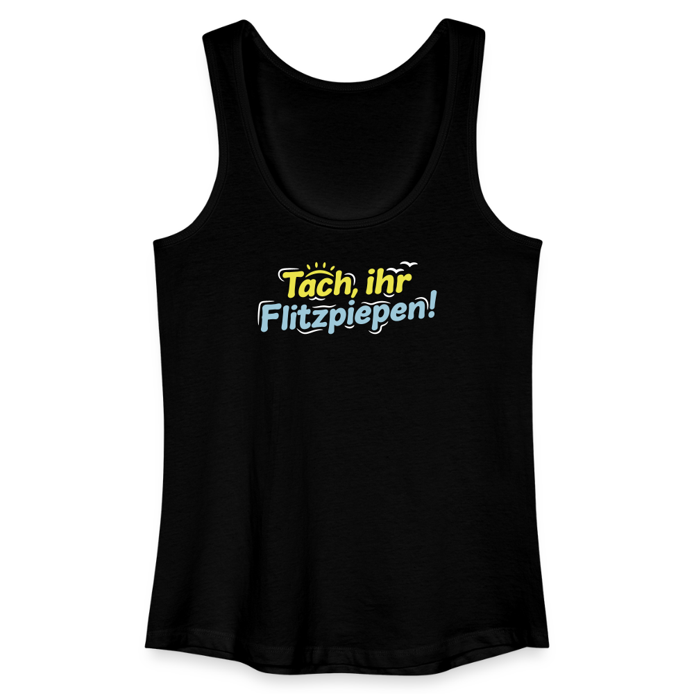 Tach, ihr Flitzpiepen! - Frauen Bio Tank Top - Schwarz