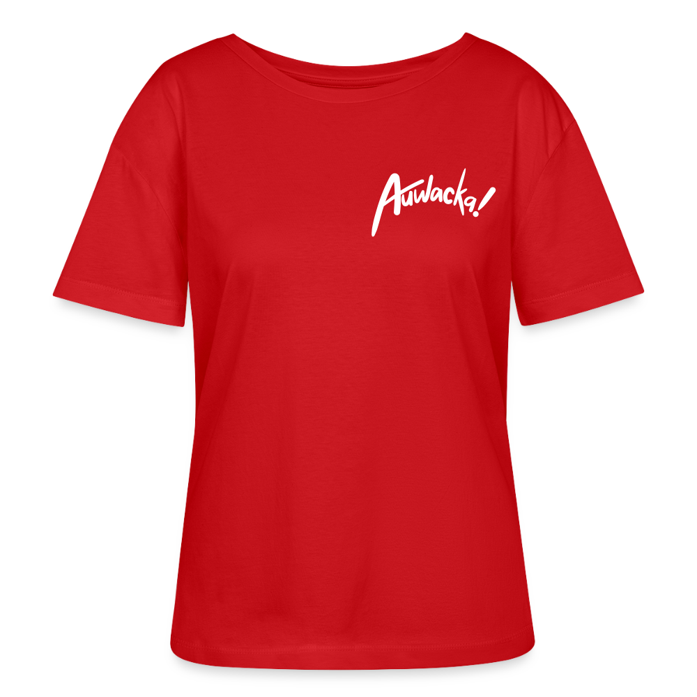Auwacka! - Relaxed Rundhals Frauen Bio-T-Shirt - Rot