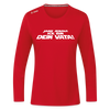 Janz jenau! Ick bin dein Vata! - Frauen Sport Langarmshirt - Rot