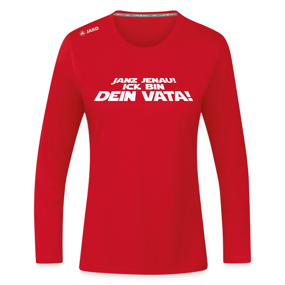 Janz jenau! Ick bin dein Vata! - Frauen Sport Langarmshirt - Rot