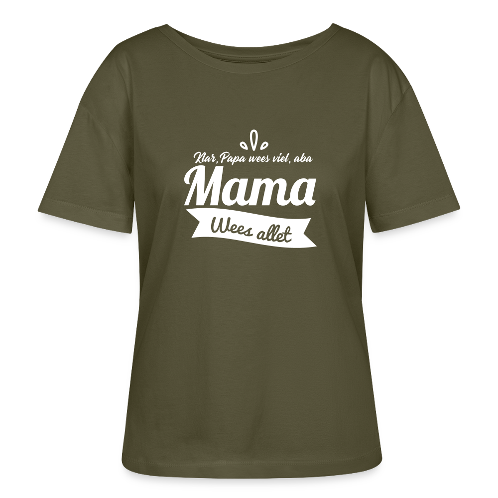 Mama Wees Allet - Relaxed Rundhals Frauen Bio-T-Shirt - Khaki