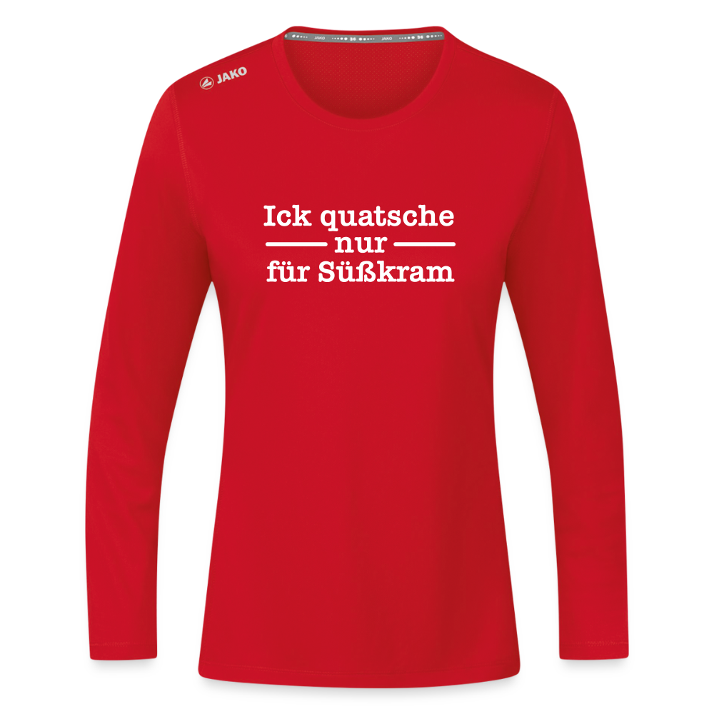 Ick quatsche nur für Süßkram - Frauen Sport Langarmshirt - Rot