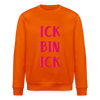 Ick bin Ick! - Unisex Bio Sweatshirt - Tieforange