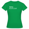 Sorry, keene Zeit! - Frauen Premium T-Shirt - Kelly Green