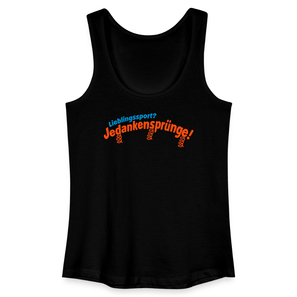 Lieblingssport? Jedankensprünge! - Frauen Bio Tank Top - Schwarz