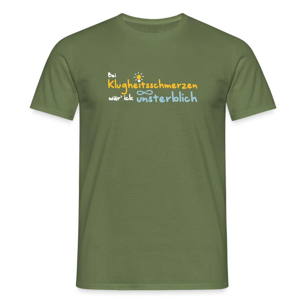 Bei Klugheitsschmerzen wär' ick unsterblich - Männer Premium T-Shirt - Militärgrün