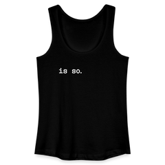 Is So  - Frauen Bio Tank Top