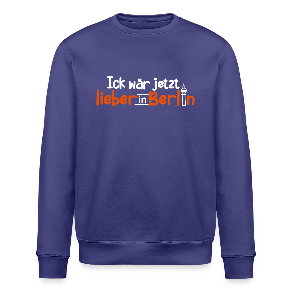 Ick wär jetzt lieber in Berlin - Unisex Bio Sweatshirt - Dämmerung