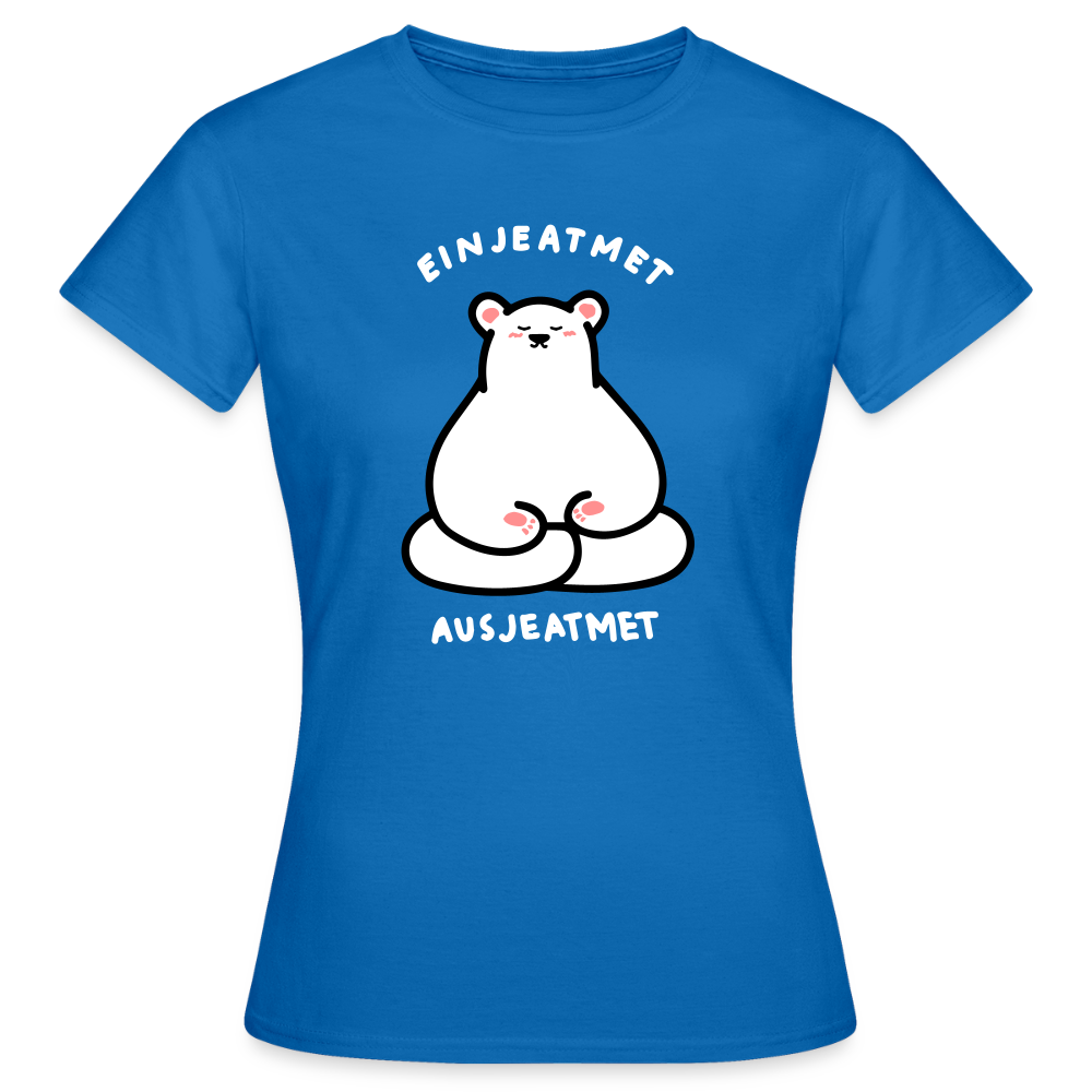 Einjeatmet - Frauen Premium T-Shirt - Royalblau