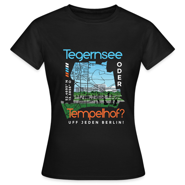 Tegernsee oder Tempelhof - Frauen Premium T-Shirt - Schwarz