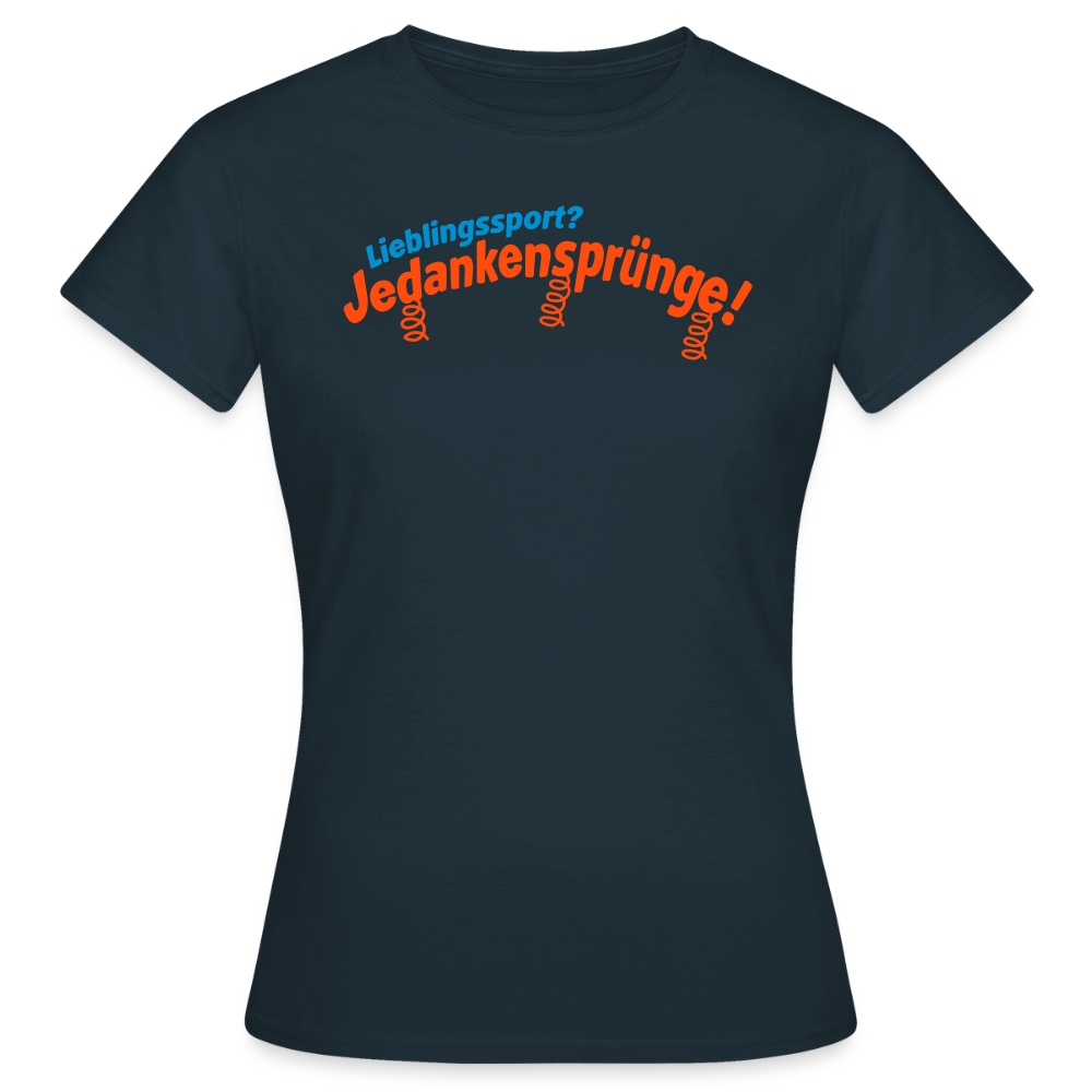 Lieblingssport? Jedankensprünge! - Frauen Premium T-Shirt - Navy