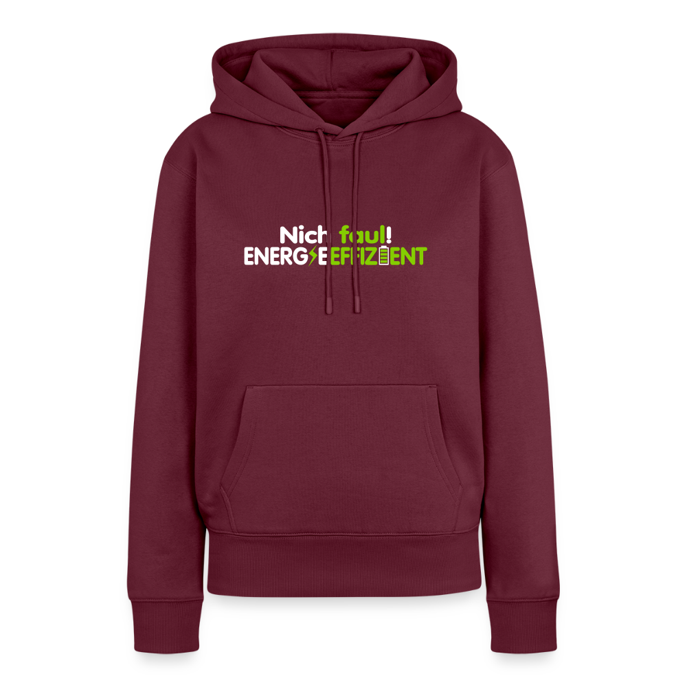 Nich faul! Energieeffizient! - Frauen Premium Hoodie - Burgunderrot