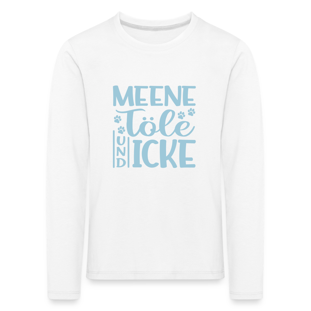 Meene Töle und Icke - Kinder Langarmshirt - Weiß