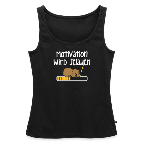 Motivation Wird Jeladen Warten - Frauen Bio Tank Top - Schwarz