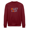 Allet Easy! - Unisex Bio Sweatshirt - Burgunderrot