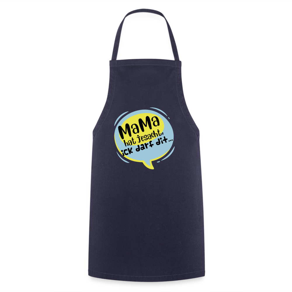 Mama hat jesacht - Kochschürze - Navy