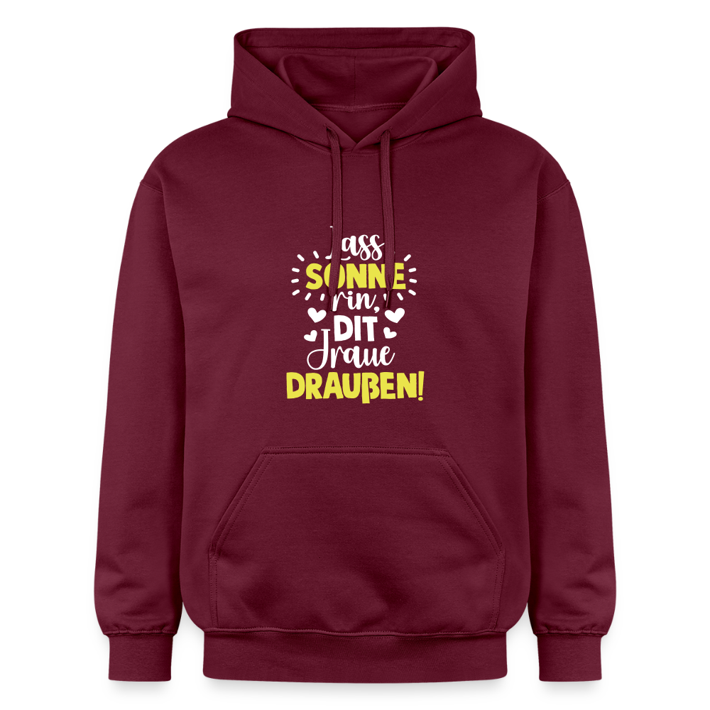 Lass Sonne rin, dit Jraue draußen! - Hoodie - Maroon