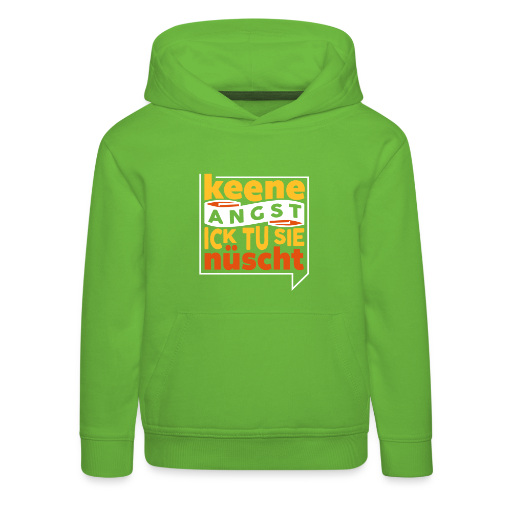 Keene Angst Ick Tu Sie Nüscht - Kinder Premium Hoodie - Hellgrün