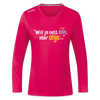 Will ja nett sein, aber ohje... - Frauen Sport Langarmshirt - dunkles Pink