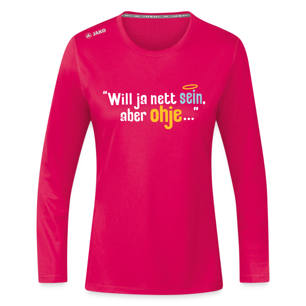 Will ja nett sein, aber ohje... - Frauen Sport Langarmshirt - dunkles Pink