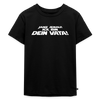 Janz jenau! Ick bin dein Vata! - Kinder Premium T-Shirt - Schwarz