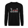 Ick, die Kleene, mach dir Beene! - Unisex Pullover - Schwarz