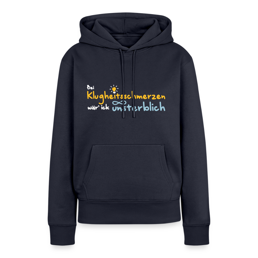 Bei Klugheitsschmerzen wär' ick unsterblich - Frauen Premium Hoodie - Navy
