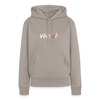 WATN? - Frauen Premium Hoodie - Taupe