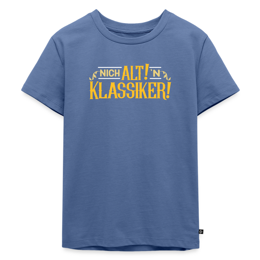 Nich alt! 'n Klassiker! - Kinder Premium T-Shirt - Taubenblau