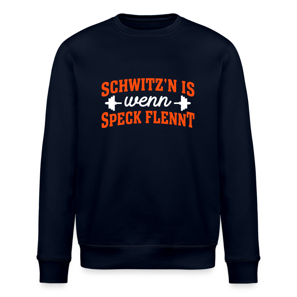 Schwitz'n is wenn Speck flennt - Unisex Bio Sweatshirt - Navy