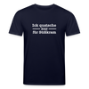 Ick quatsche nur für Süßkram - Unisex Bio T-Shirt - Navy