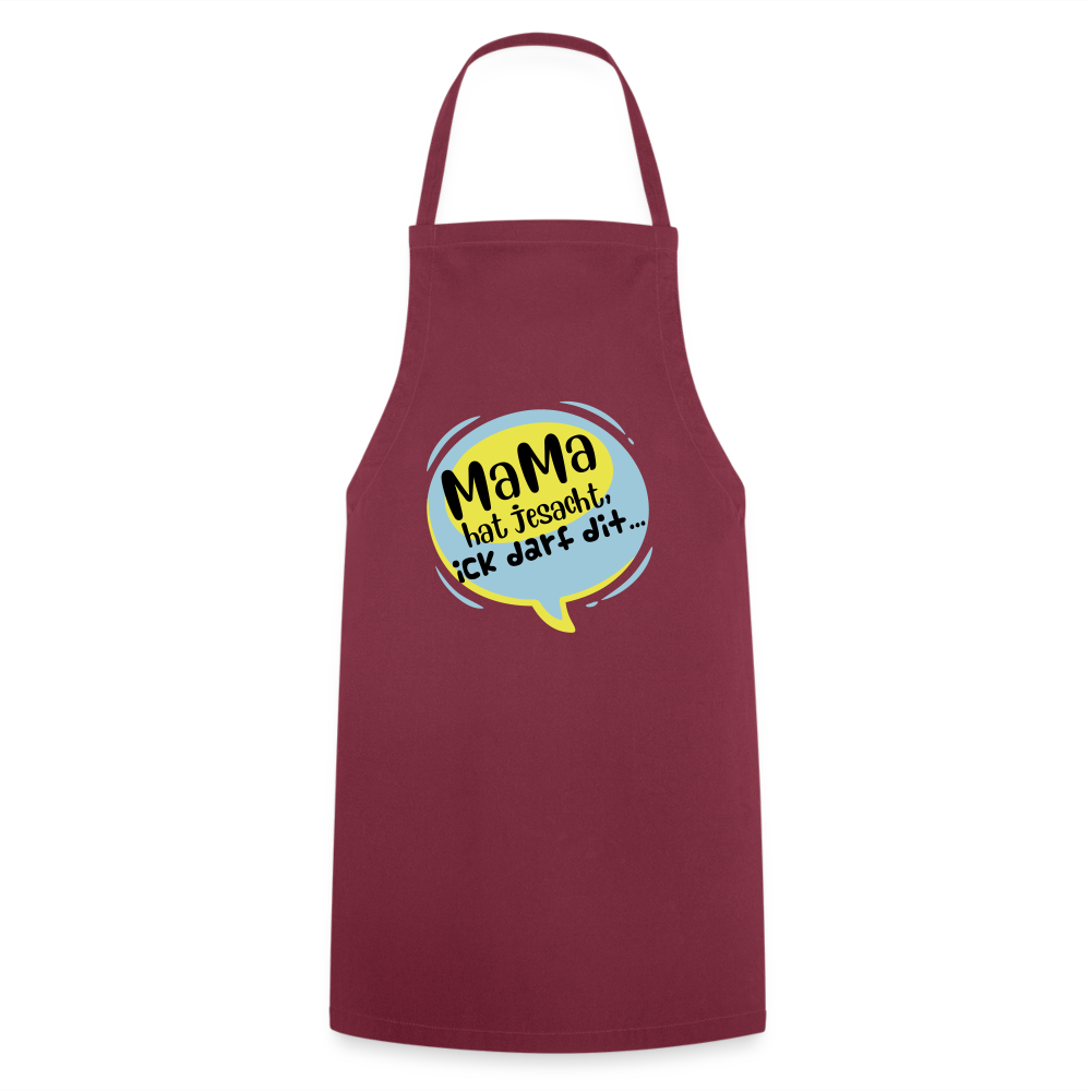 Mama hat jesacht - Kochschürze - Bordeaux