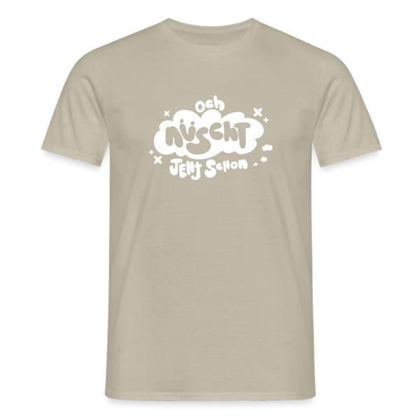 och nüscht jeht schon! - Männer Premium T-Shirt - Sandbeige