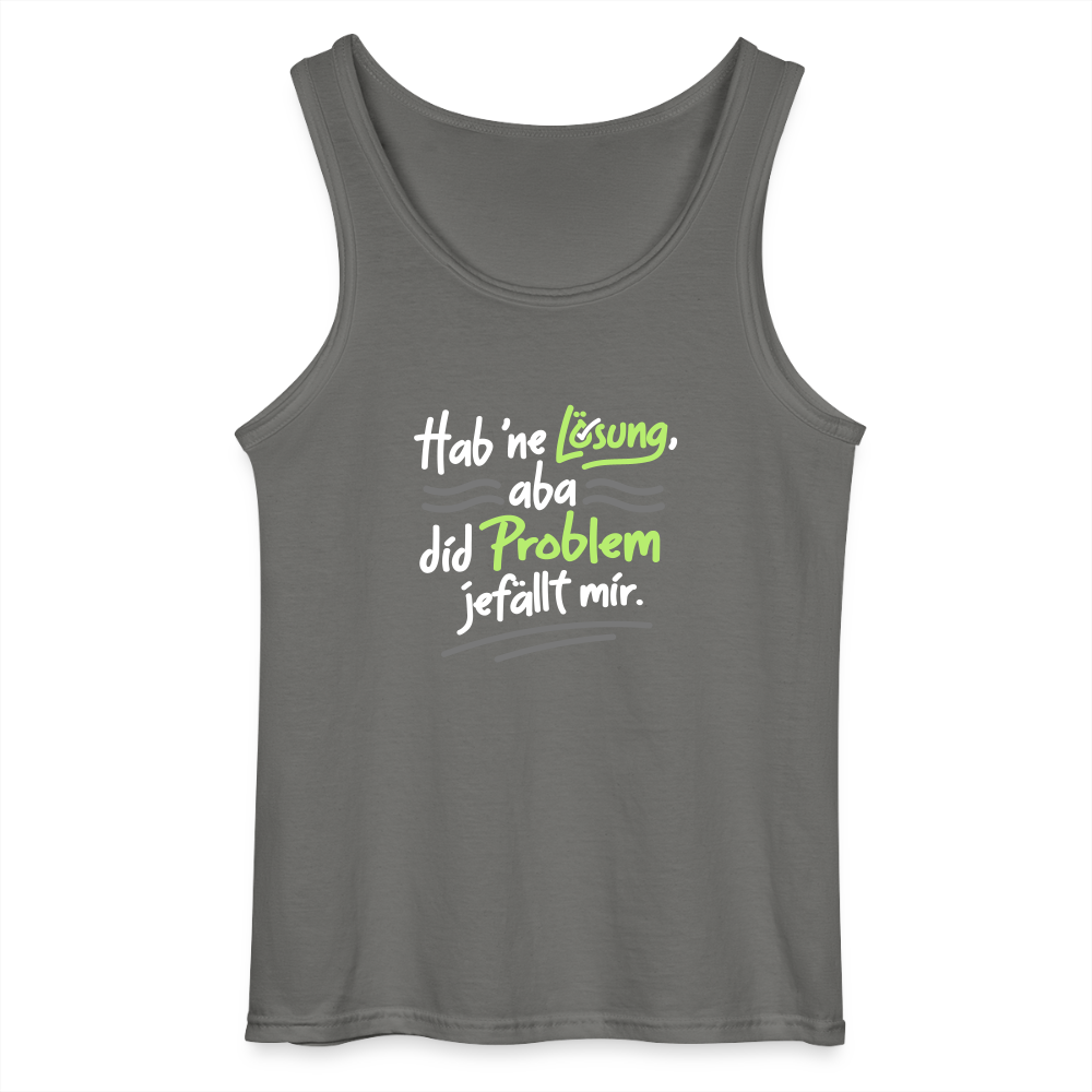 Hab 'ne Lösung, aba did Problem jefällt mir. - Männer Tank Top - Anthrazit