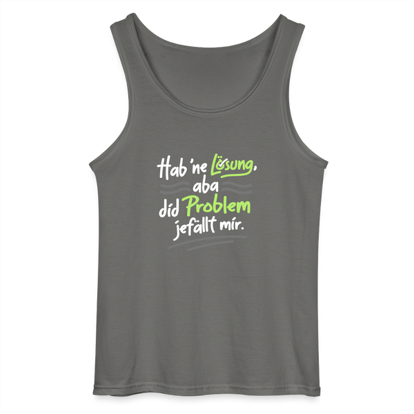 Hab 'ne Lösung, aba did Problem jefällt mir. - Männer Tank Top - Anthrazit