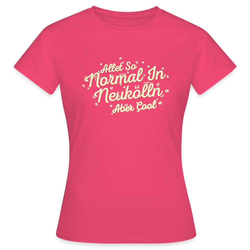 Neukölln is so normal - Frauen Premium T-Shirt - Azalea
